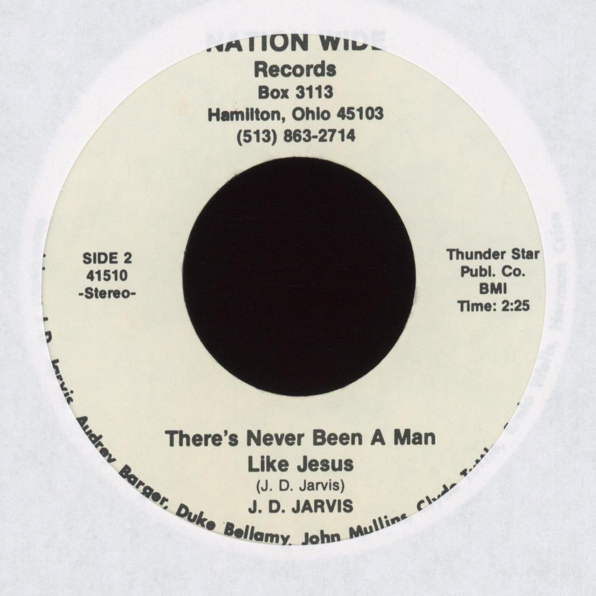 J D Jarvis - Theres Never Been A Man Like Jesus on Nation Wide Gospel Bluegrass 45