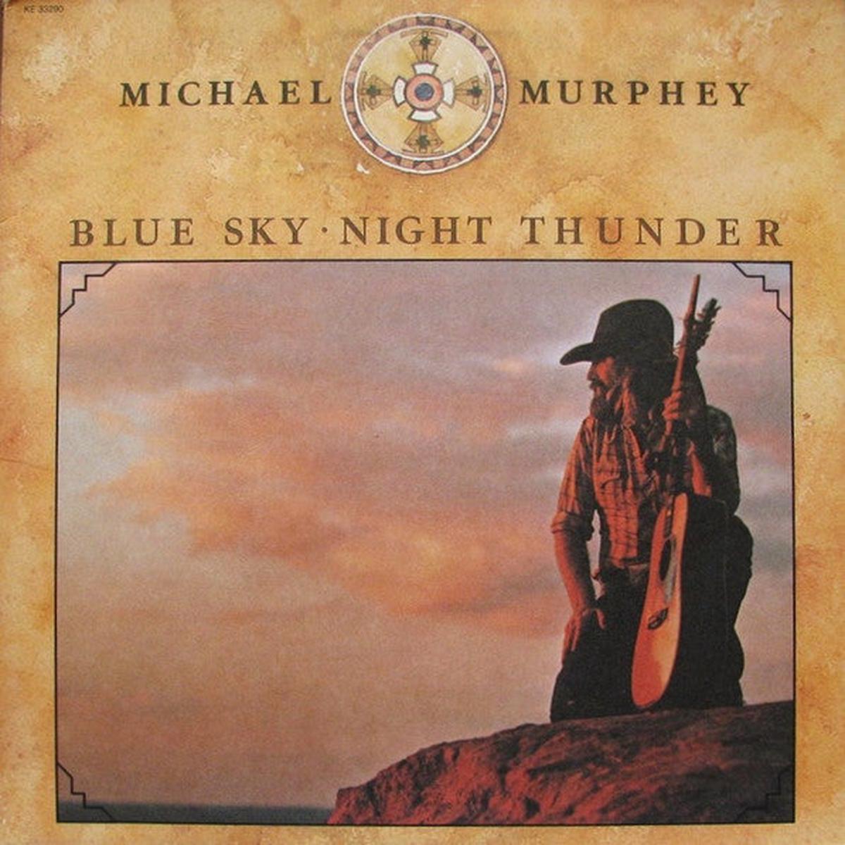 Michael Martin Murphey - Blue Sky  Night Thunder