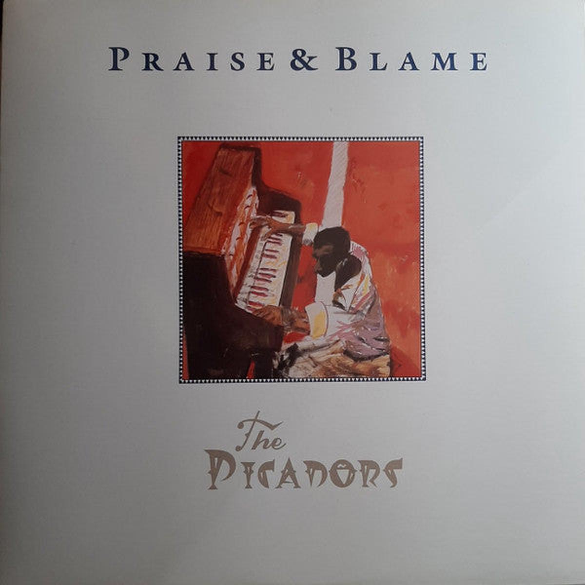 The Picadors  Praise & Blame LP