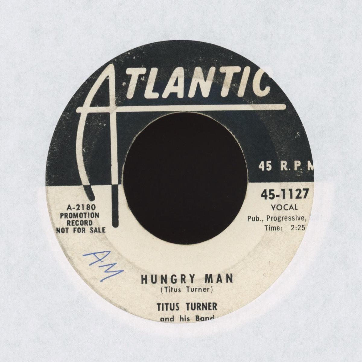 Titus Turner And His Band - Hungry Man on Atlantic Promo RB Popcorn 45