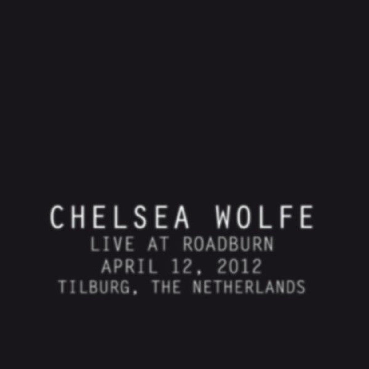 Chelsea Wolfe - Live At Roadburn