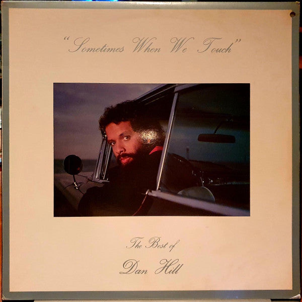 Dan Hill Sometimes When We Touch: The Best Of Dan Hill (Aussie Pressing) LP