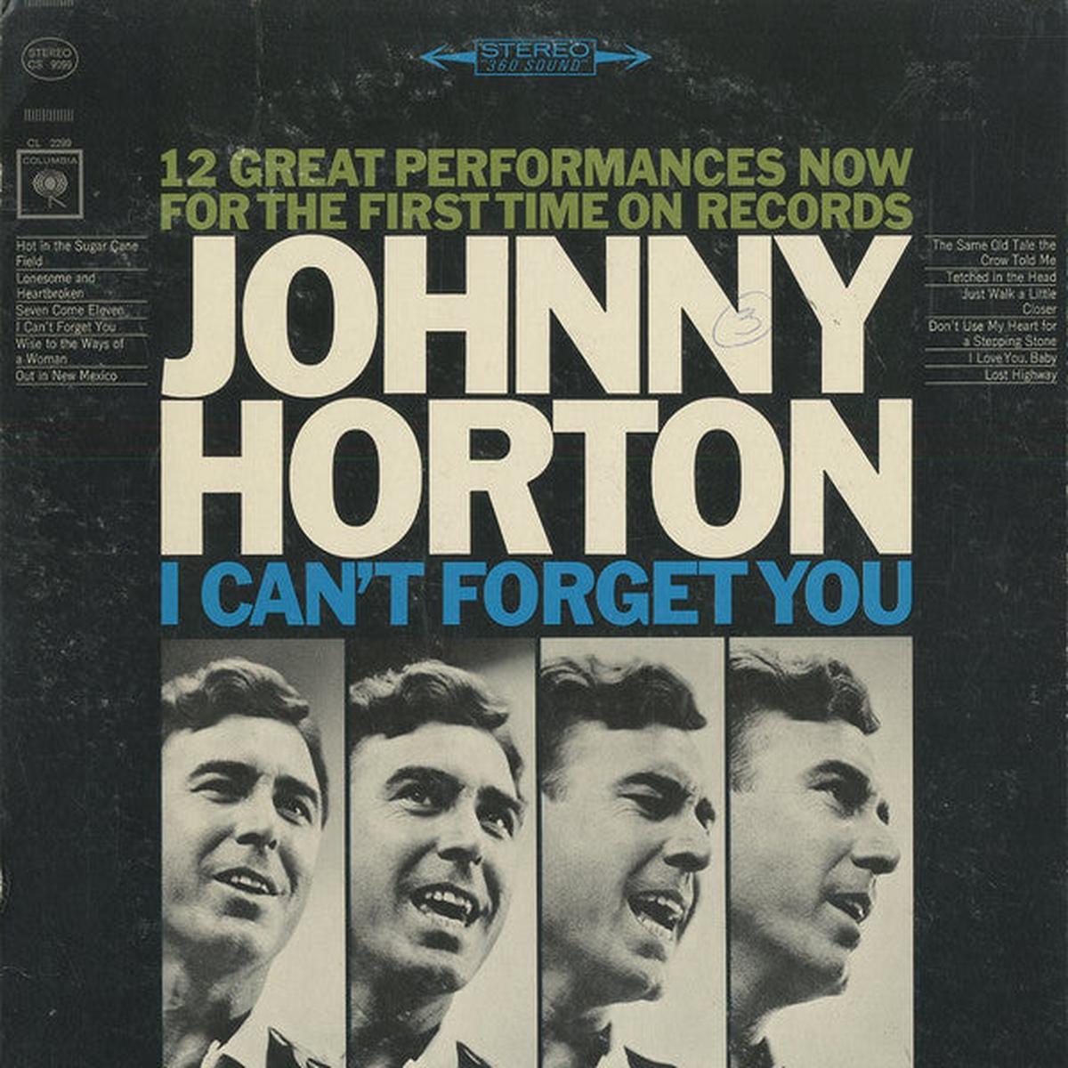 Johnny Horton - I Can t Forget You