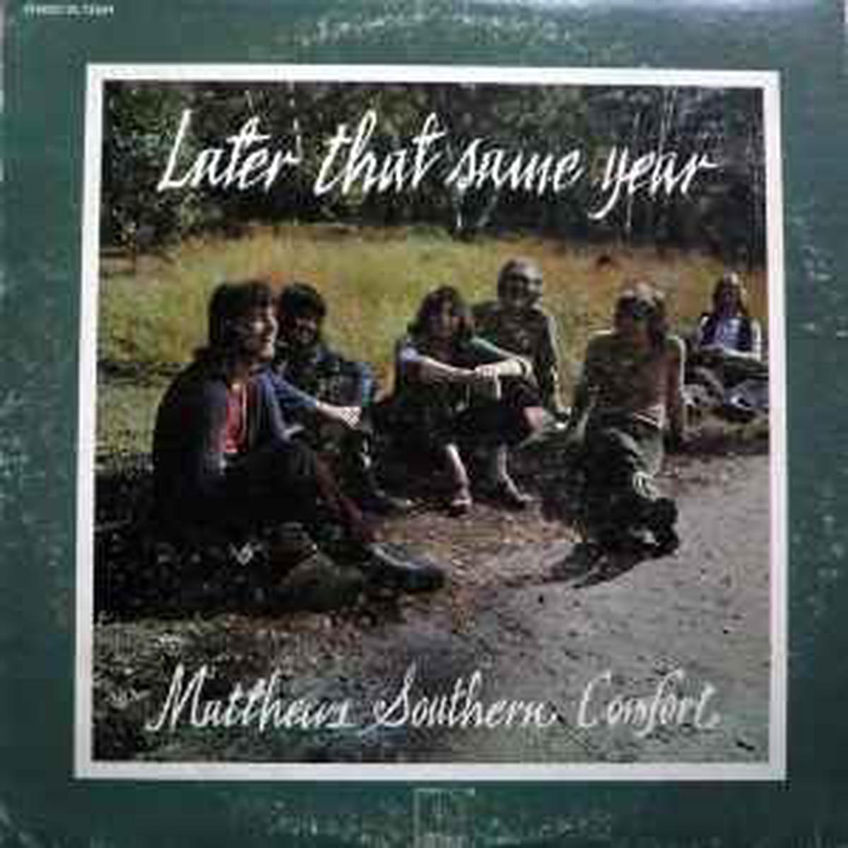 Matthews Southern Comfort  Later That Same Year