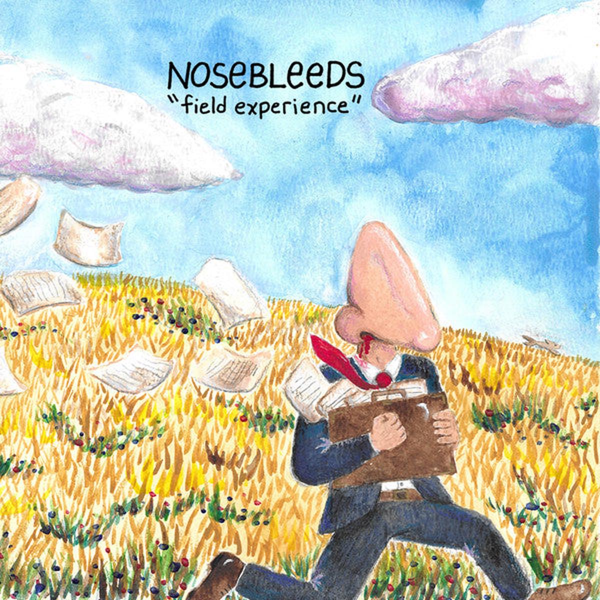 Nosebleeds Field Experience LP