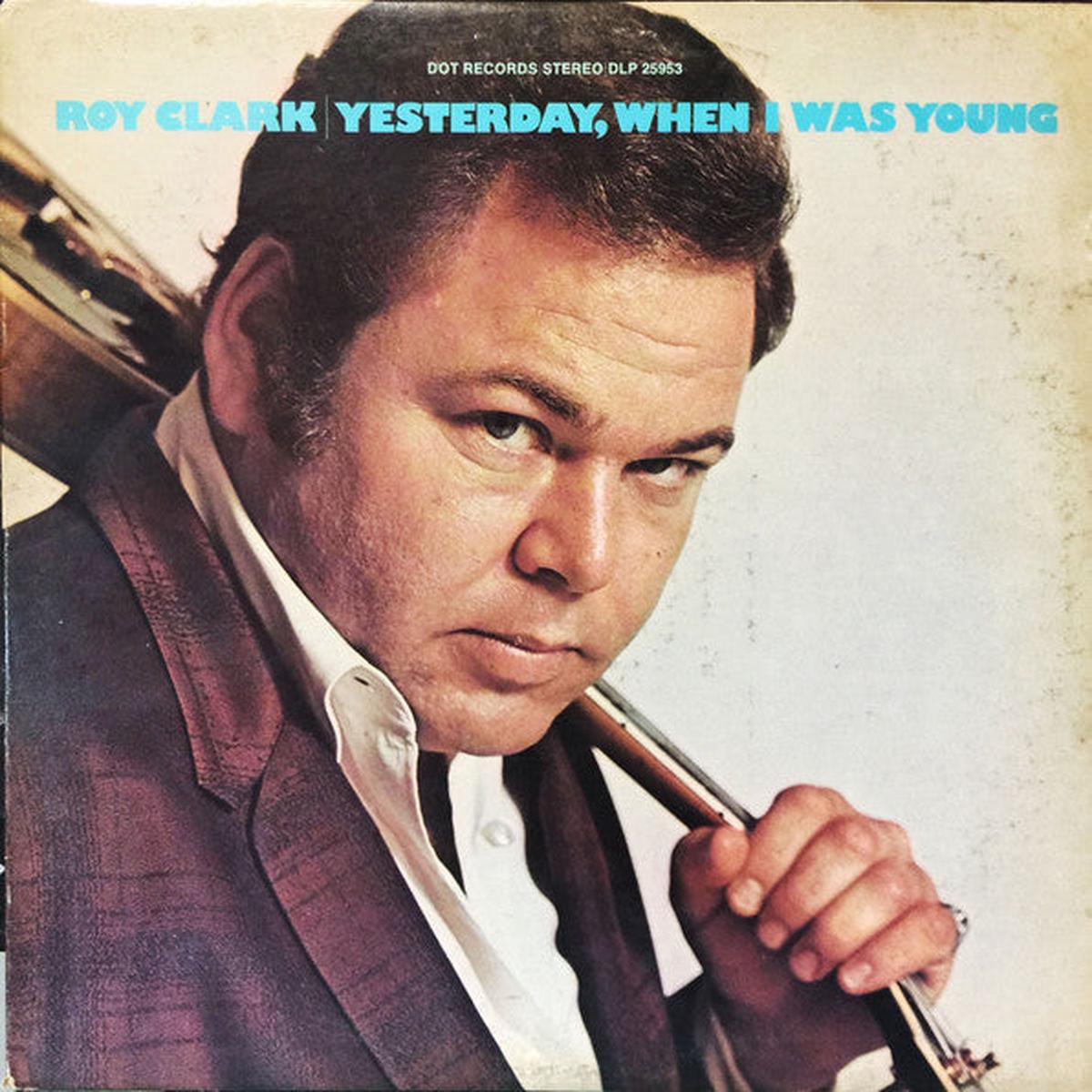Roy Clark Yesterday, When I Was Young LP