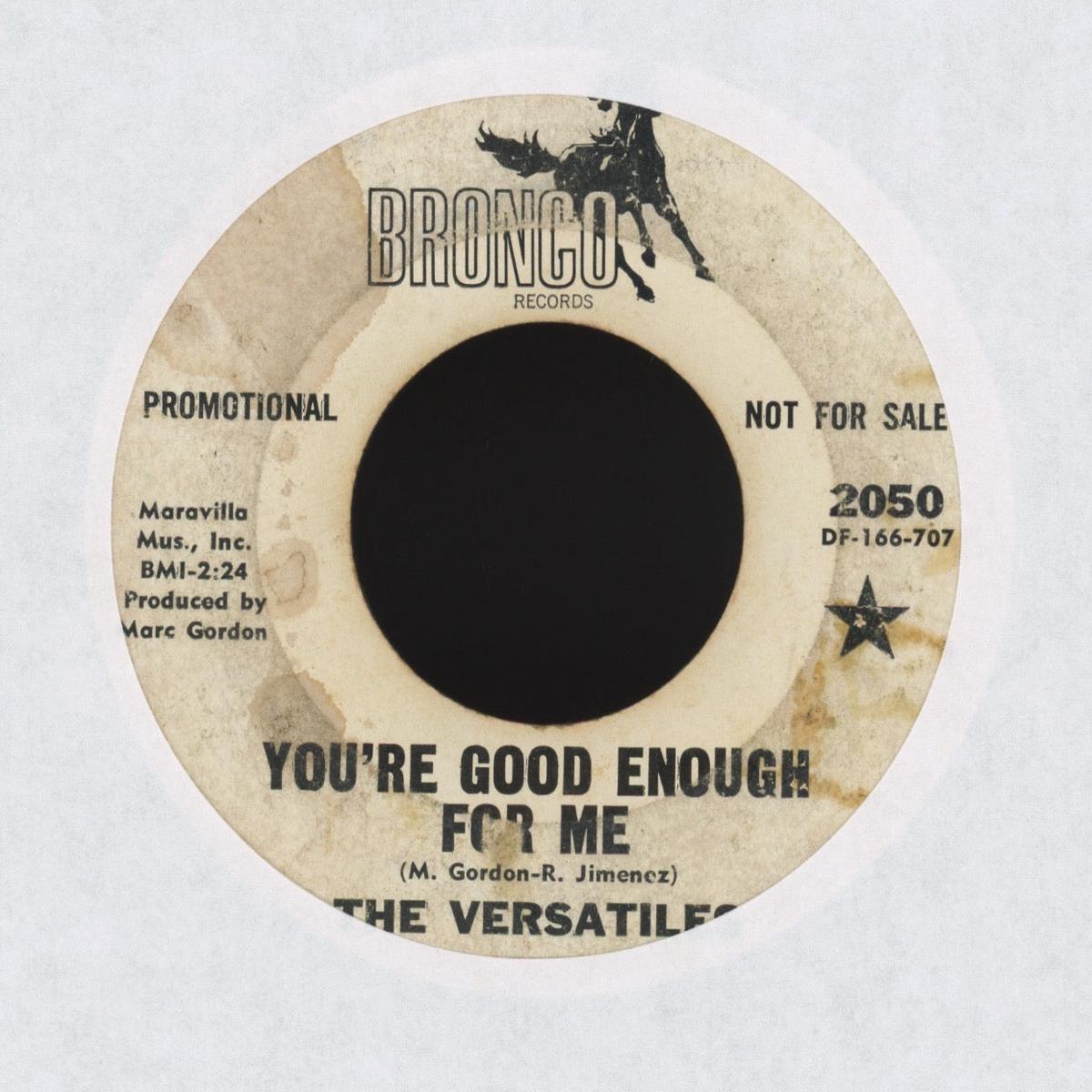 The Versatiles - Youre Good Enough For Me on Bronco Promo Northern Soul 45