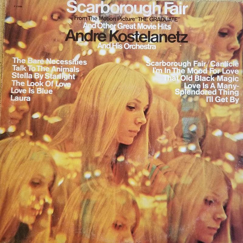Andr Kostelanetz And His Orchestra - Scarborough Fair And Other Great Movie Hits