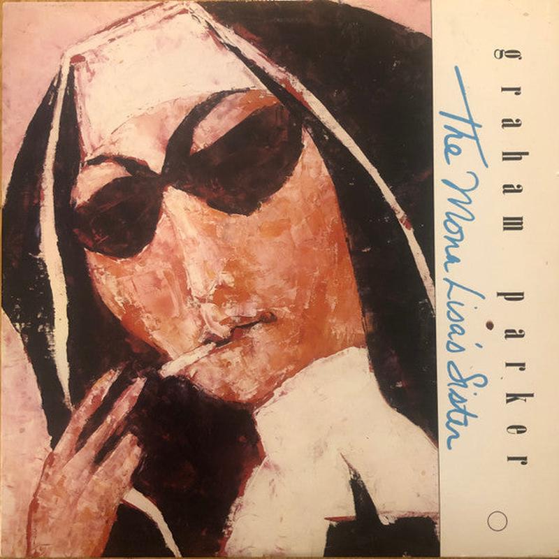 Graham Parker - The Mona Lisa's Sister