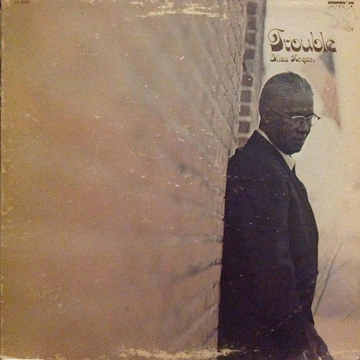 Silas Hogan  Trouble LP