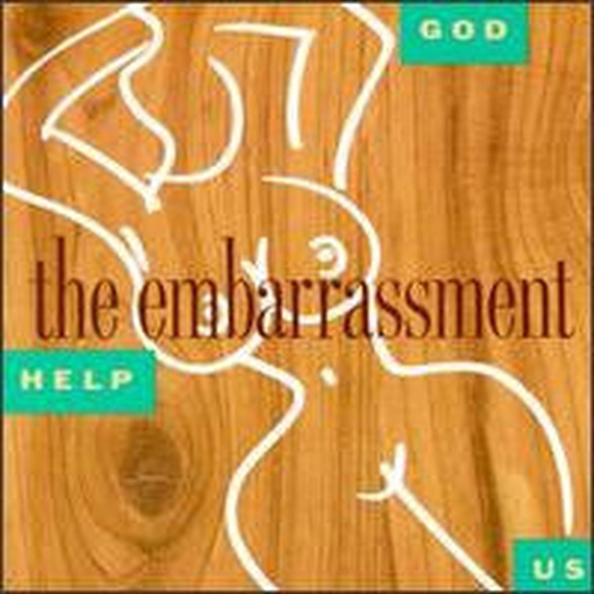 The Embarrassment God Help Us LP