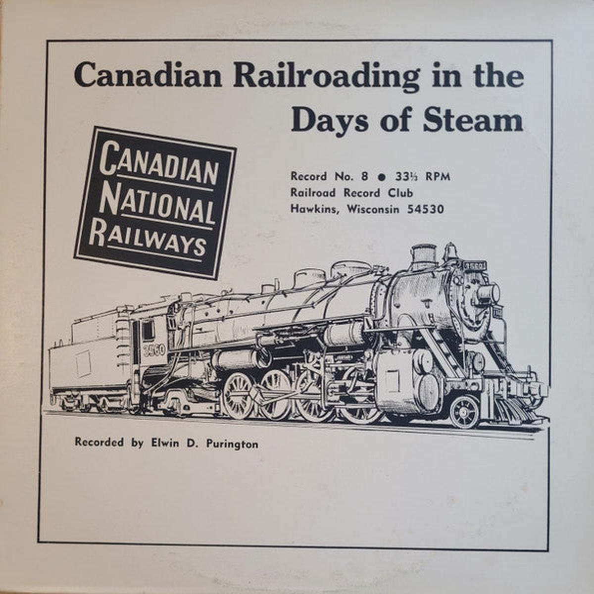 Elwin D. Purington Canadian Railroading In The Days of Steam LP