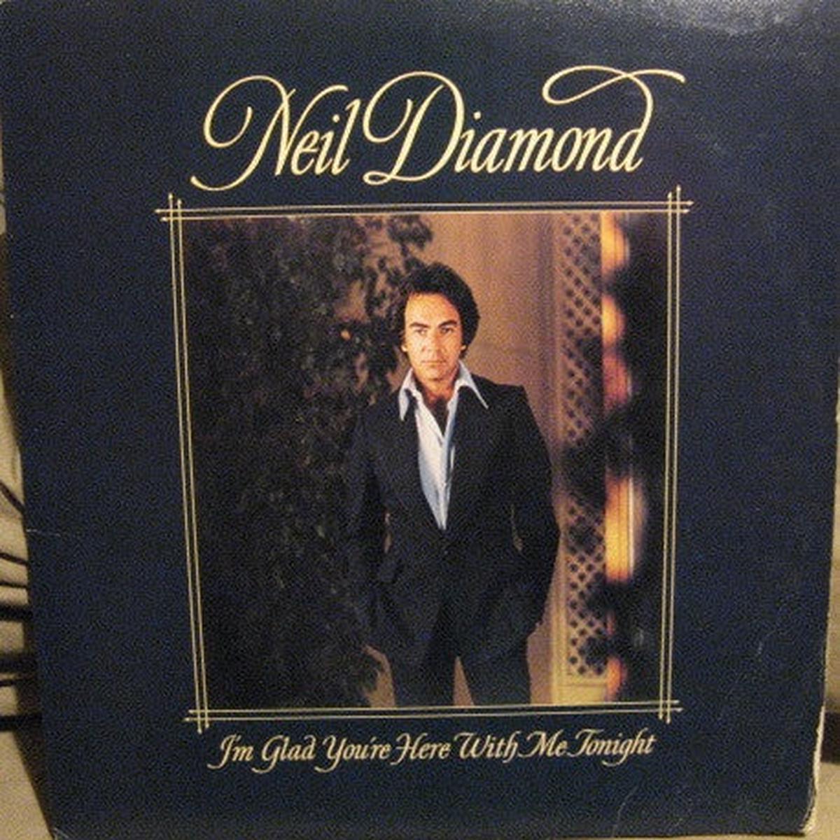 Neil Diamond - I m Glad You re Here With Me Tonight