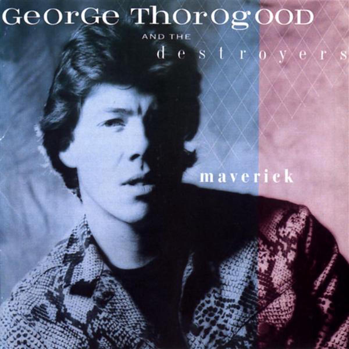 George Thorogood & The Destroyers Maverick 1985 Rock Blues (vinyl)