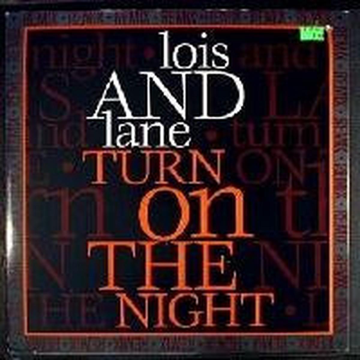 Lois And Lane  Turn On The Night (Remix) - 1988- Electronic Style: House, Electro (Vinyl)
