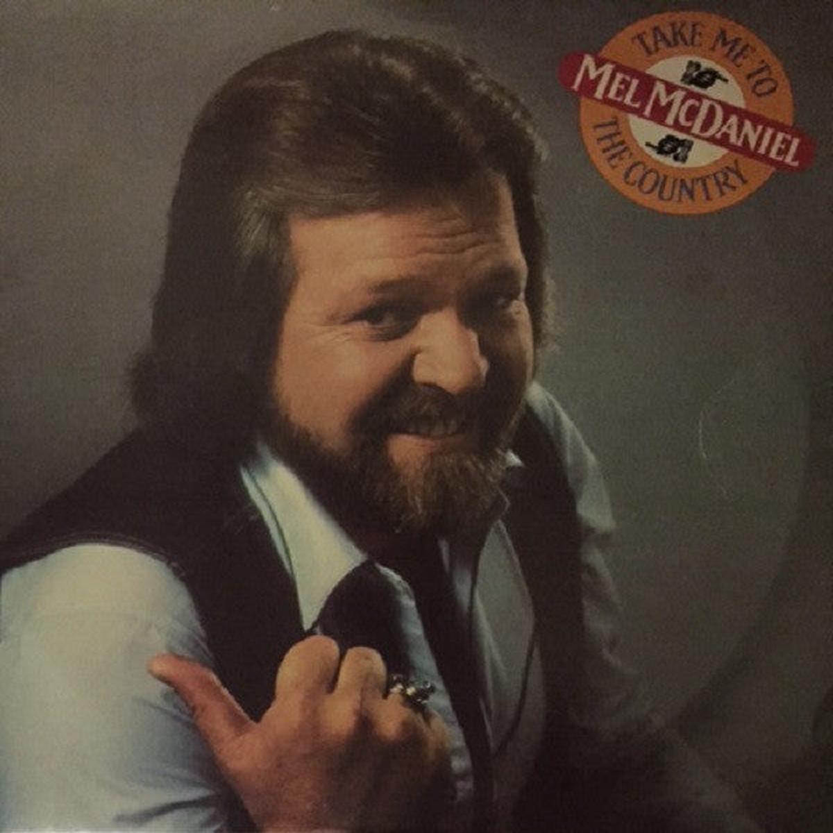 Mel McDaniel Take Me To the Country - 1982-Country (vinyl)