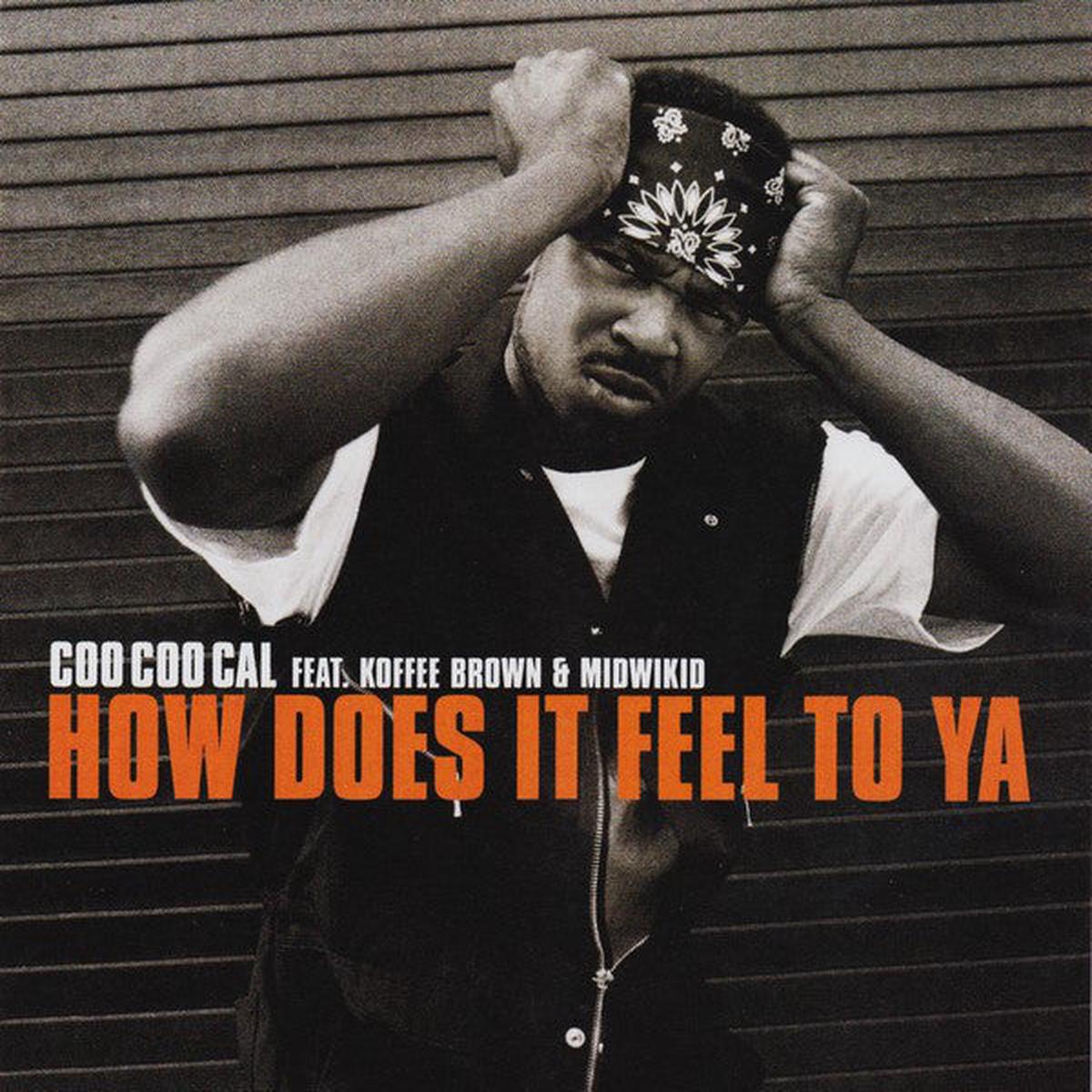 Coo Coo Cal Feat. Koffee Brown & Midwikid How Does It Feel To Ya -2001 -RnB / Swing (vinyl)
