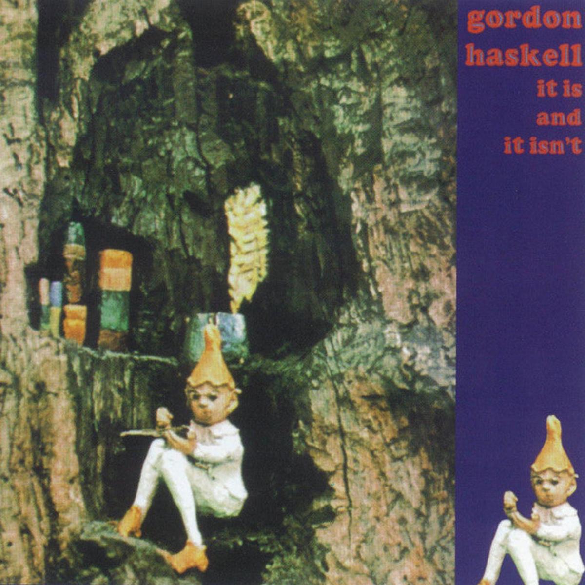 Gordon Haskell - It Is And It Isn't