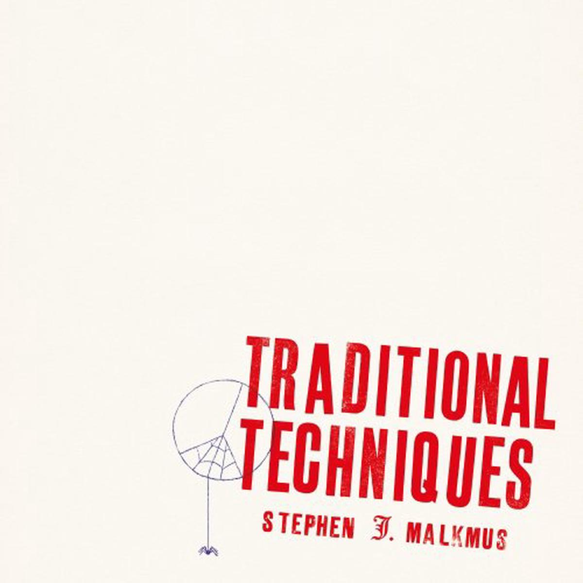 Malkmus, Stephen -- Traditional Techniques
