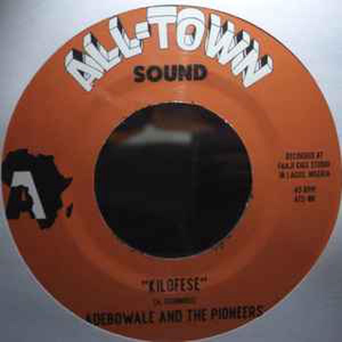 Adebowale & The Pioneers -- Kilofese / Unnecessary Visitor