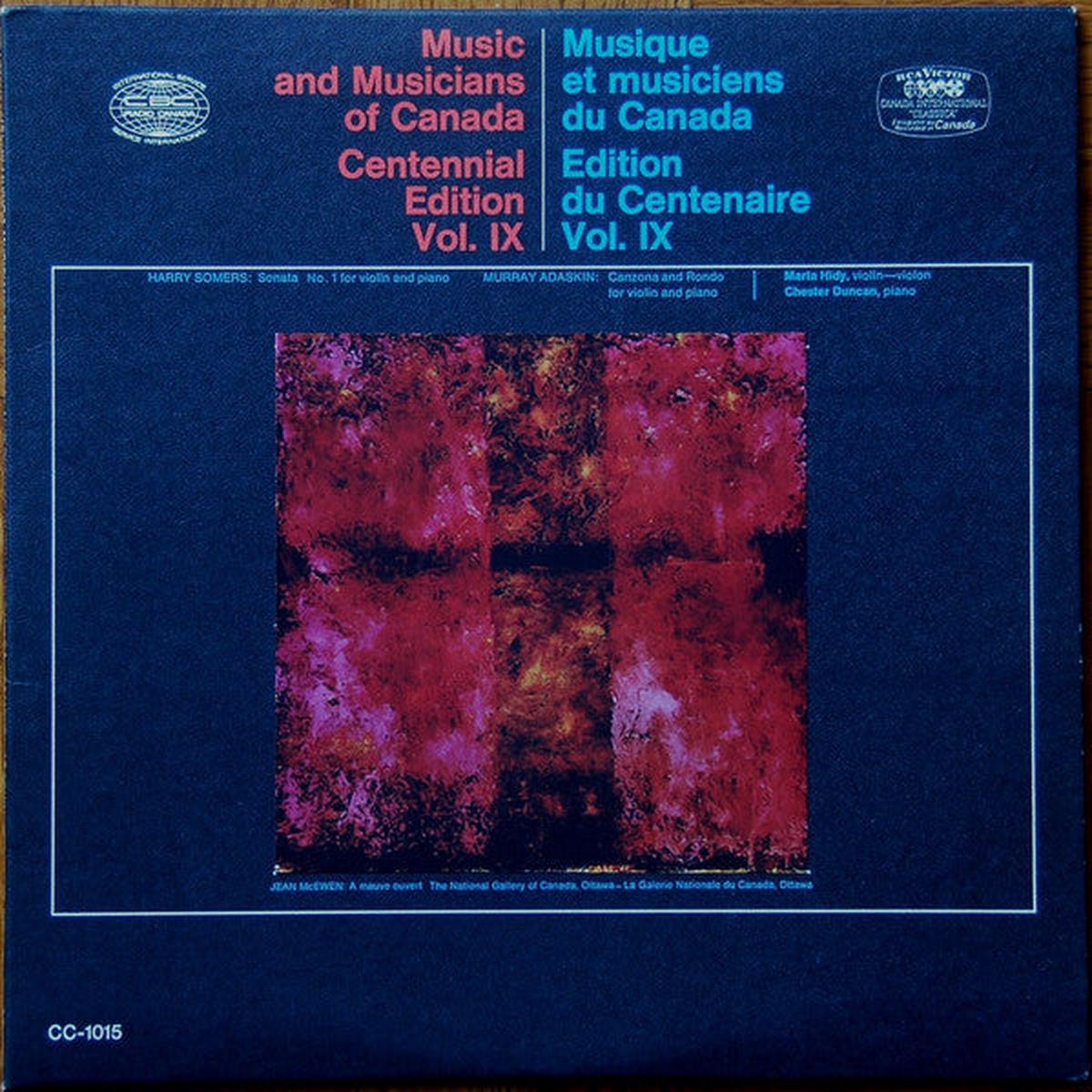 Music And Musicians Of Canada Centennial Edition Vol. 9 - Classical (vinyl) Marta Hidy, Chester Duncan Music And Musicians Of Canada Centennial Edition Vol. IX / Musique Et Musiciens Du Cana