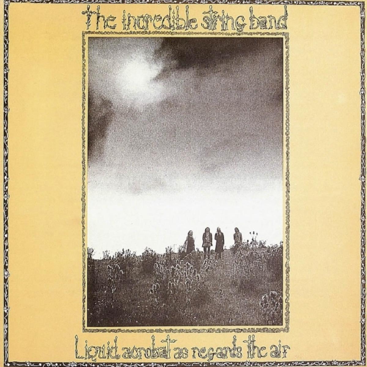 Incredible String Band  Liquid Acrobat As Regards The Air -1972 Folk Rock (vinyl)