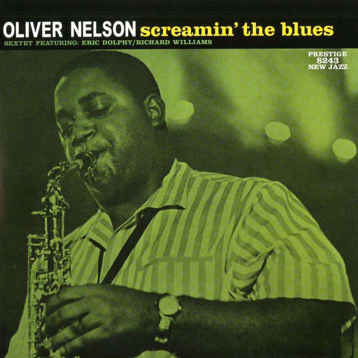 Oliver Nelson - Screamin' The Blues (Analogue Pressing) (Arrives in 30 days)
