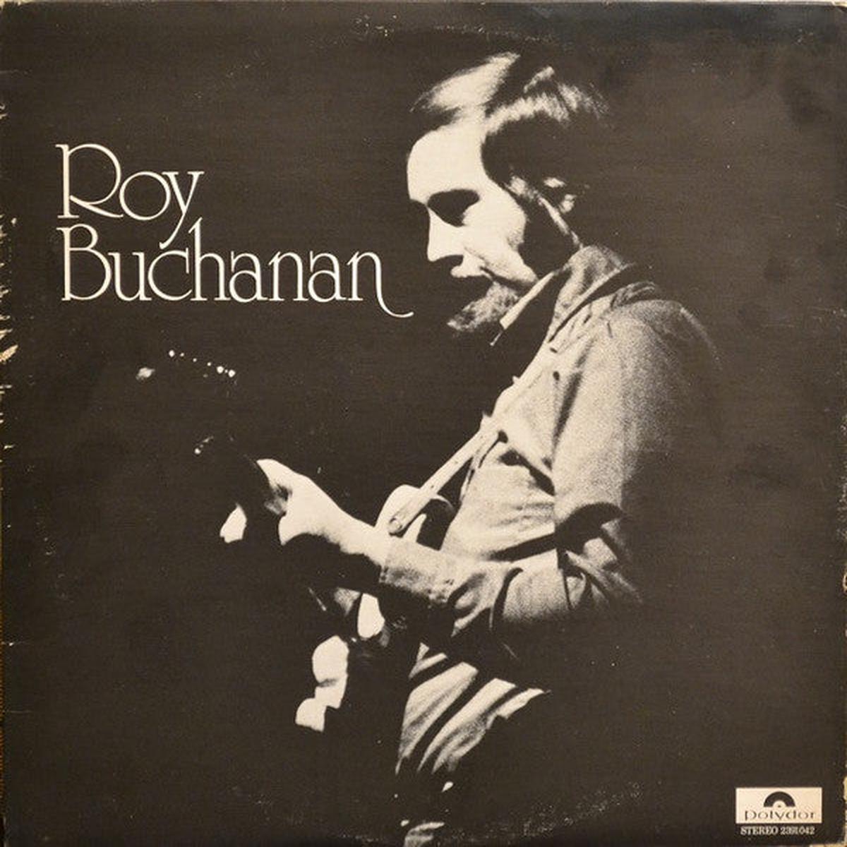 Roy Buchanan Roy Buchanan 1972 Rock, Blues Style: Blues Rock, Electric Blues (Vinyl)