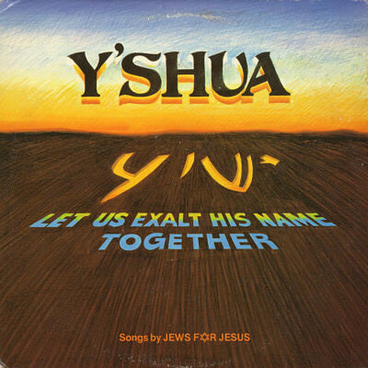 Y'shua Let Us Exalt His Name Together-1982- Folk, World, & Country,Gospel (Sealed Copy) Vinyl