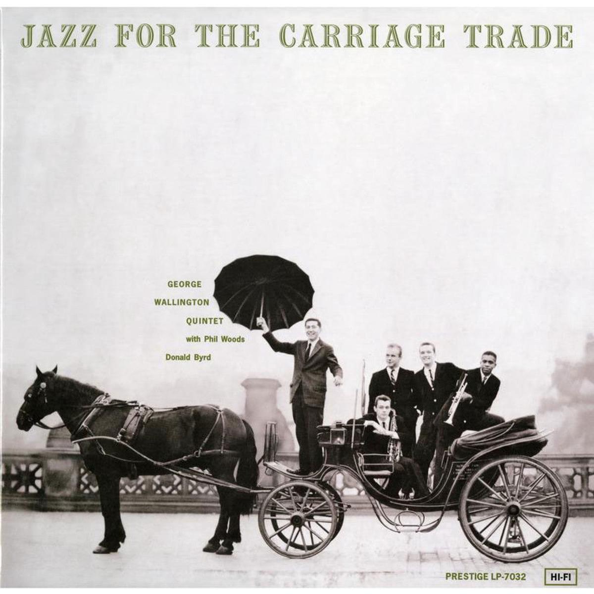 George Wallington - Jazz For The Carriage