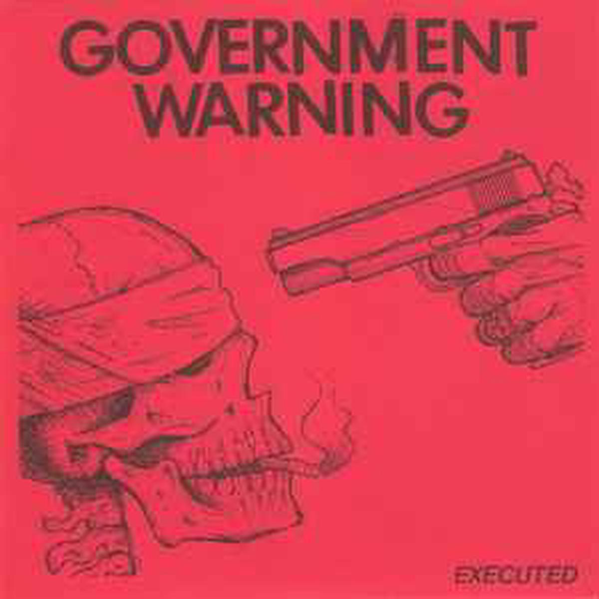 Government Warning -- Executed