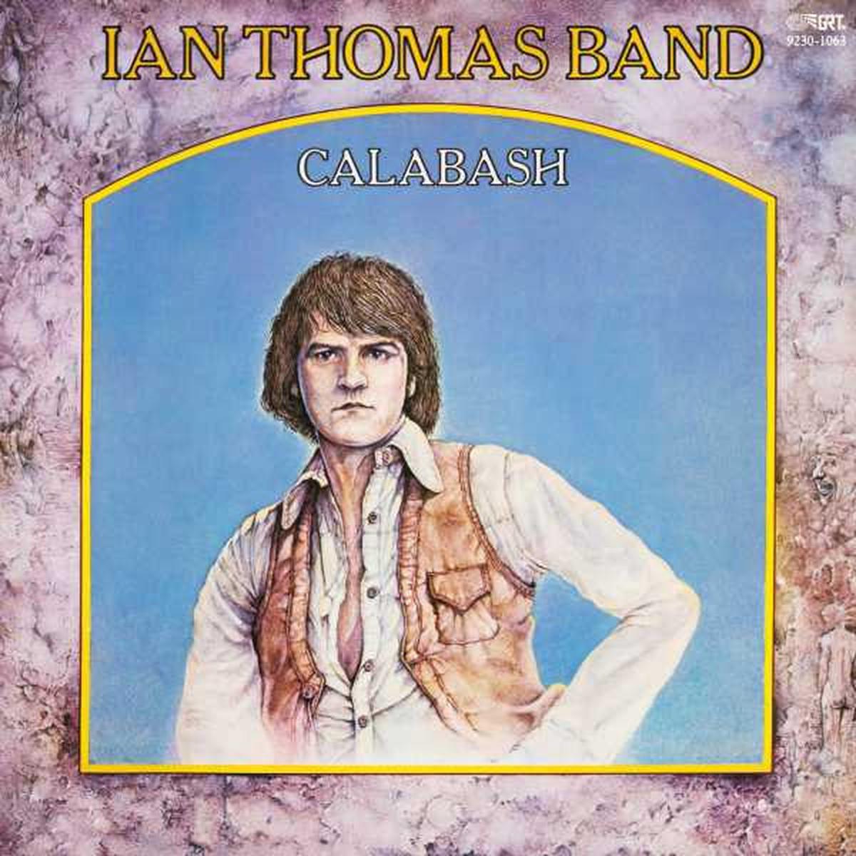 Ian Thomas Band Calabash 1976 1976 Genre: Rock, Pop (Vinyl)