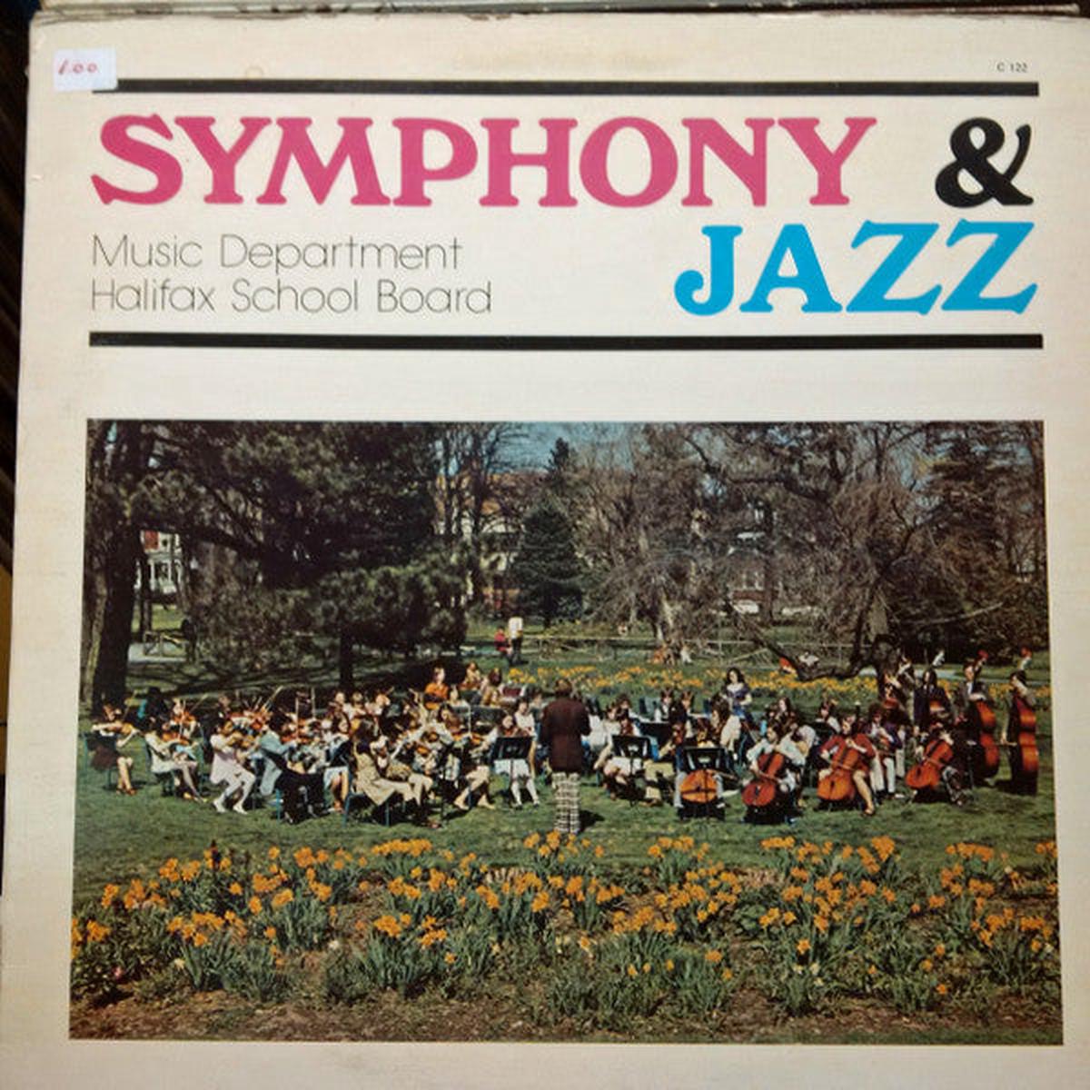 Halifax School Board Music Department Orchestra / Halifax School Board Music Department Jazz Band  Symphony & Jazz 1974-Jazz, Classical <Maritimes (Vinyl)