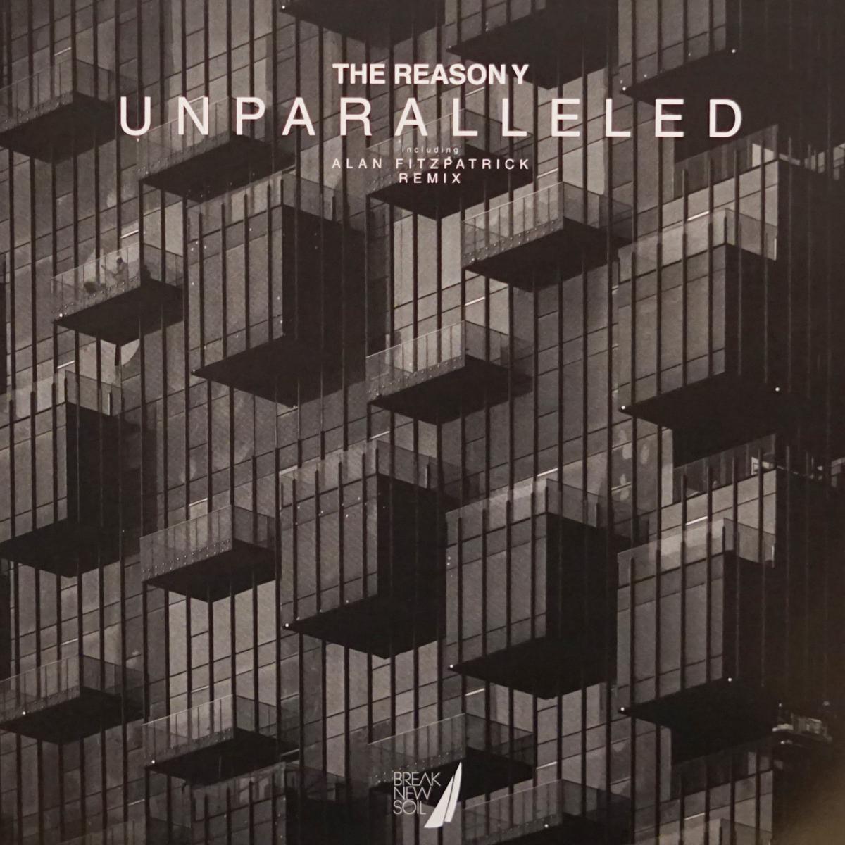 THE REASON Y UNPARALLELED