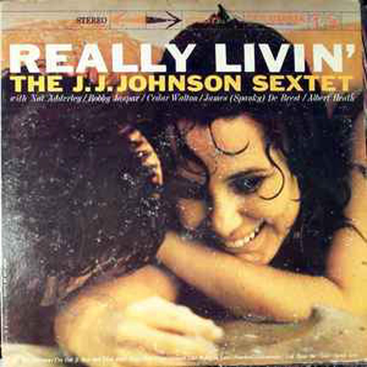 Johnson, JJ Sextet -- Really Livin'