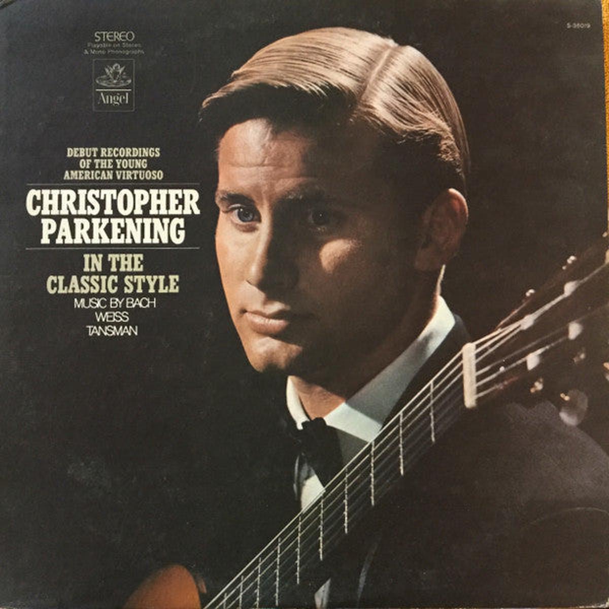 Christopher Parkening In The Classic Style - 1968 Classical (Vinyl) Mint