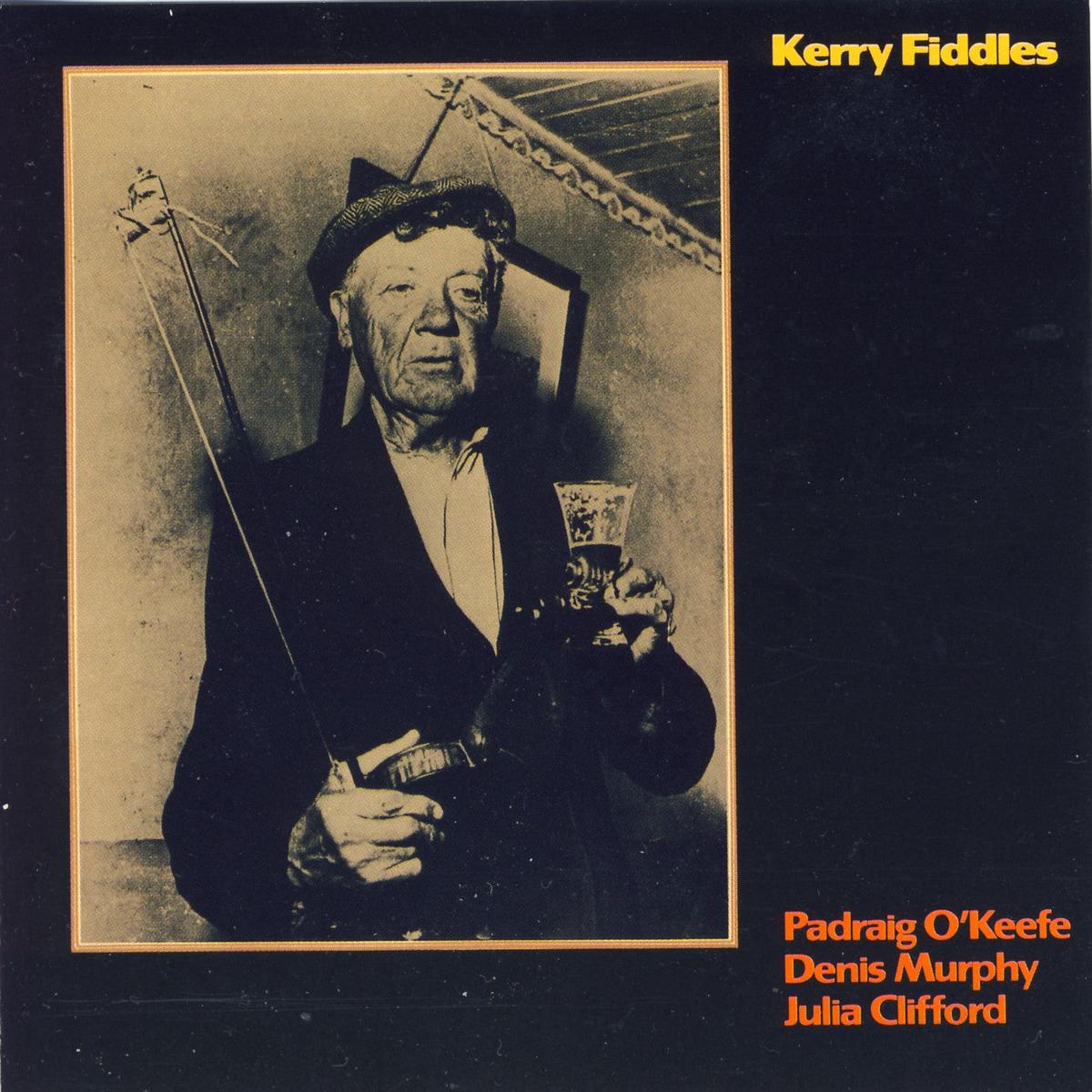 Padraig O'Keefe, Denis Murphy, Julia Clifford Kerry Fiddles - 1977 Celtic, Folk (Rare UK Vinyl)