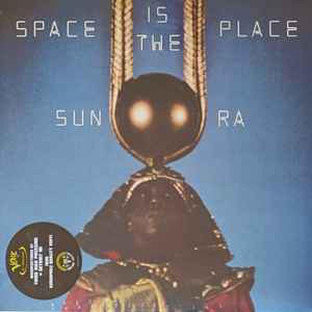 Sun Ra & The Sun Ra Arkestra -- Space Is The Place