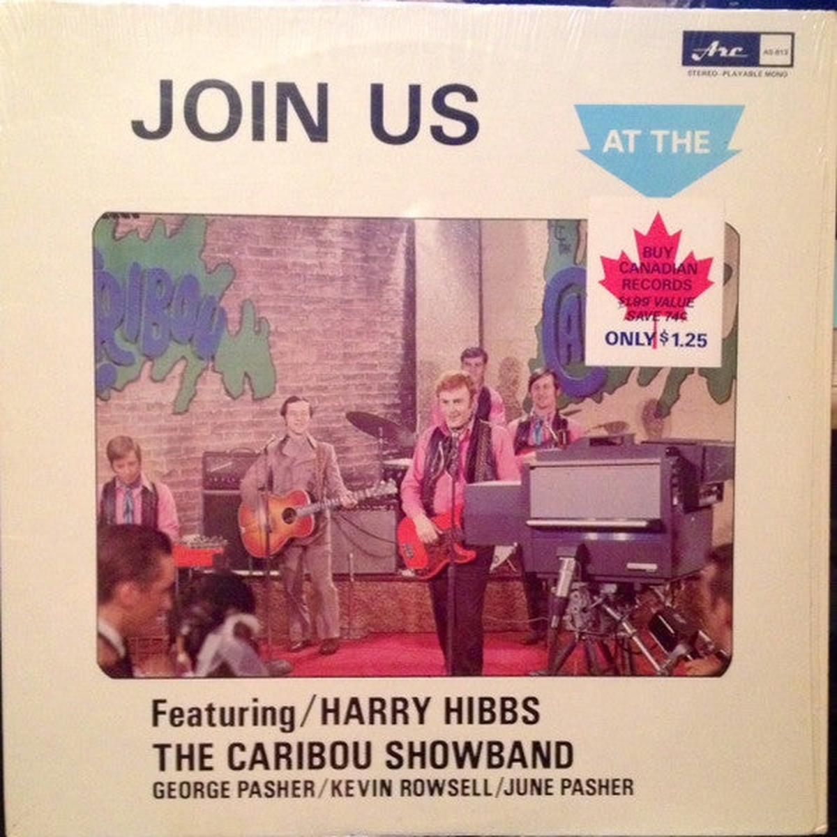 HARRY HIBBS & THE CARIBOU SHOWBAND  Join Us at the Caribou: Vol. II (1970s)  Newfoundland Country/Variety (vinyl)   Mint