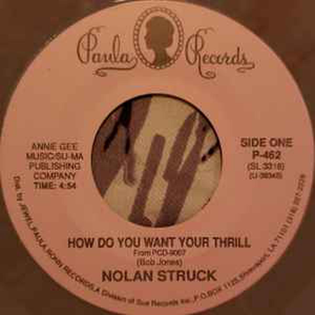 Struck, Nolan, King Edward -- How Do You Want Your Thrill / You've Got Something Good Going For You
