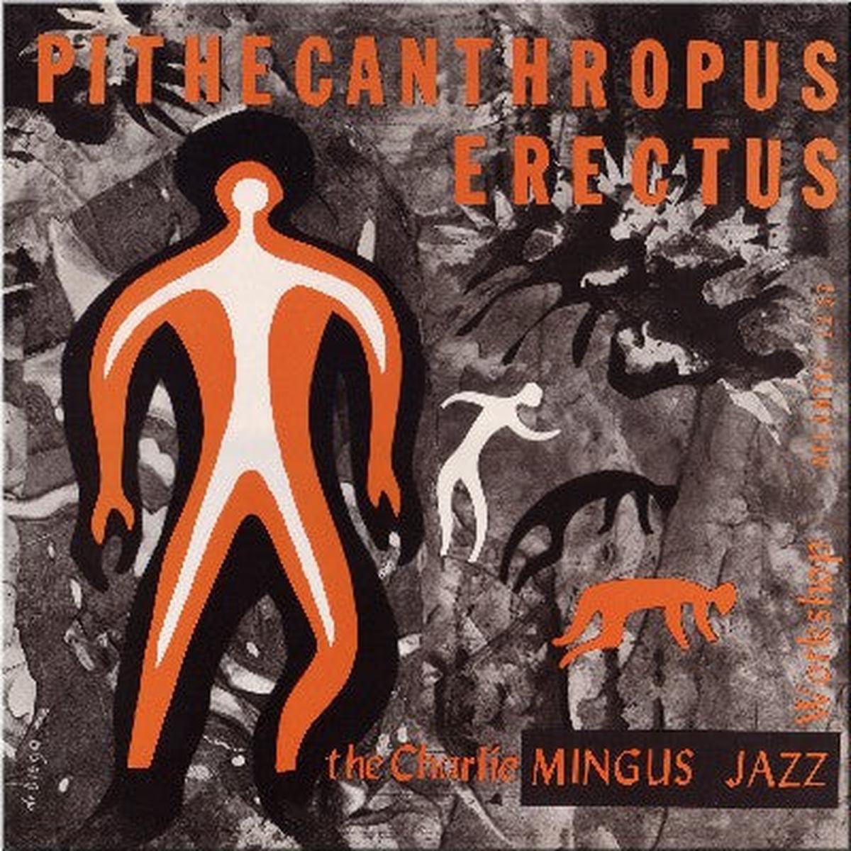 The Charlie Mingus Jazz Workshop - Pithecanthropus Erectus (Quick Ship)