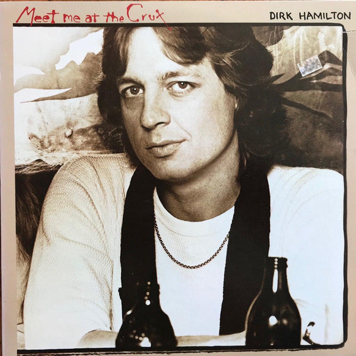 Dirk Hamilton Meet Me At The Crux - 1978- Classic rock (vinyl)