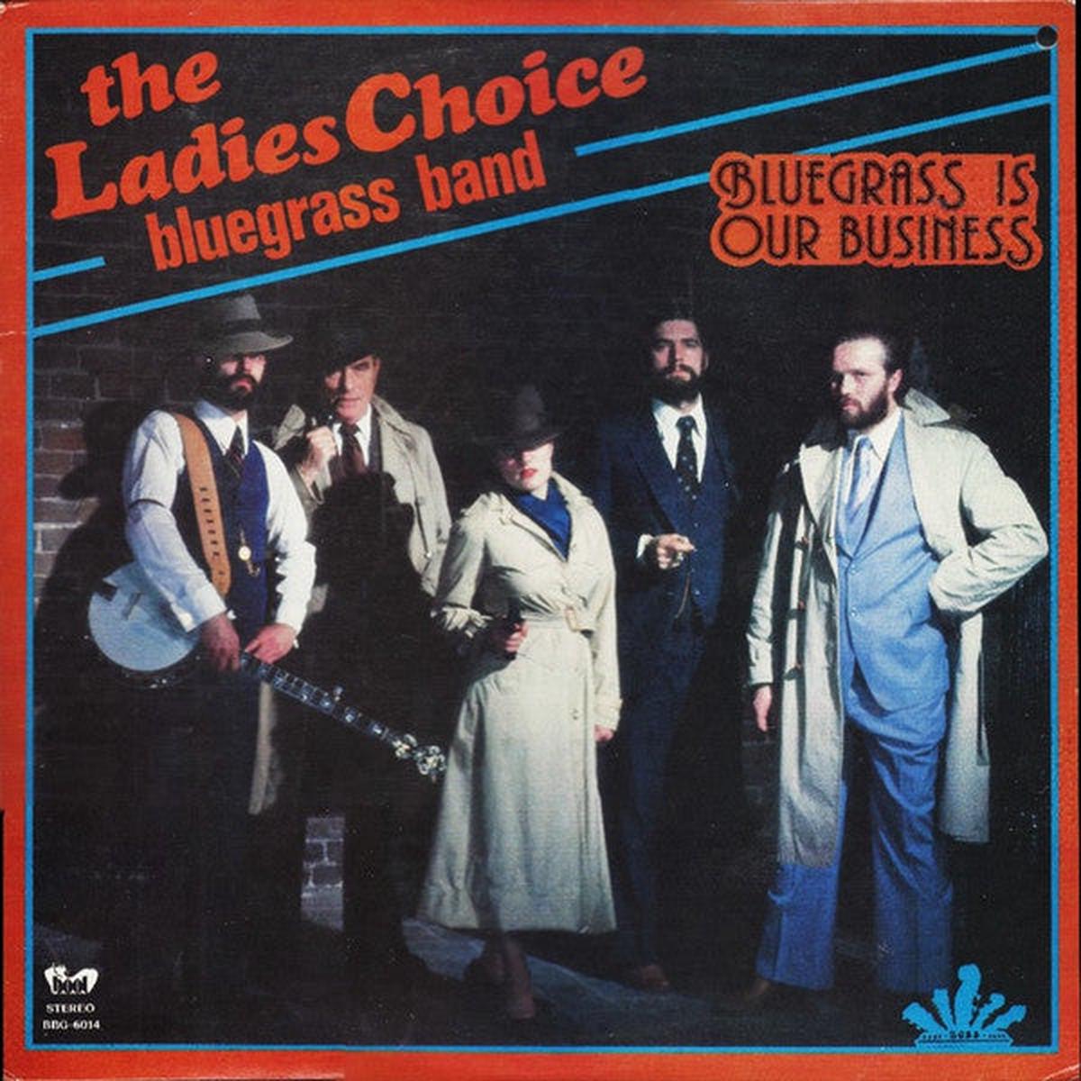 The Ladies Choice Bluegrass Band  Bluegrass Is Our Business -1981 Bluegrass, Folk (Vinyl)