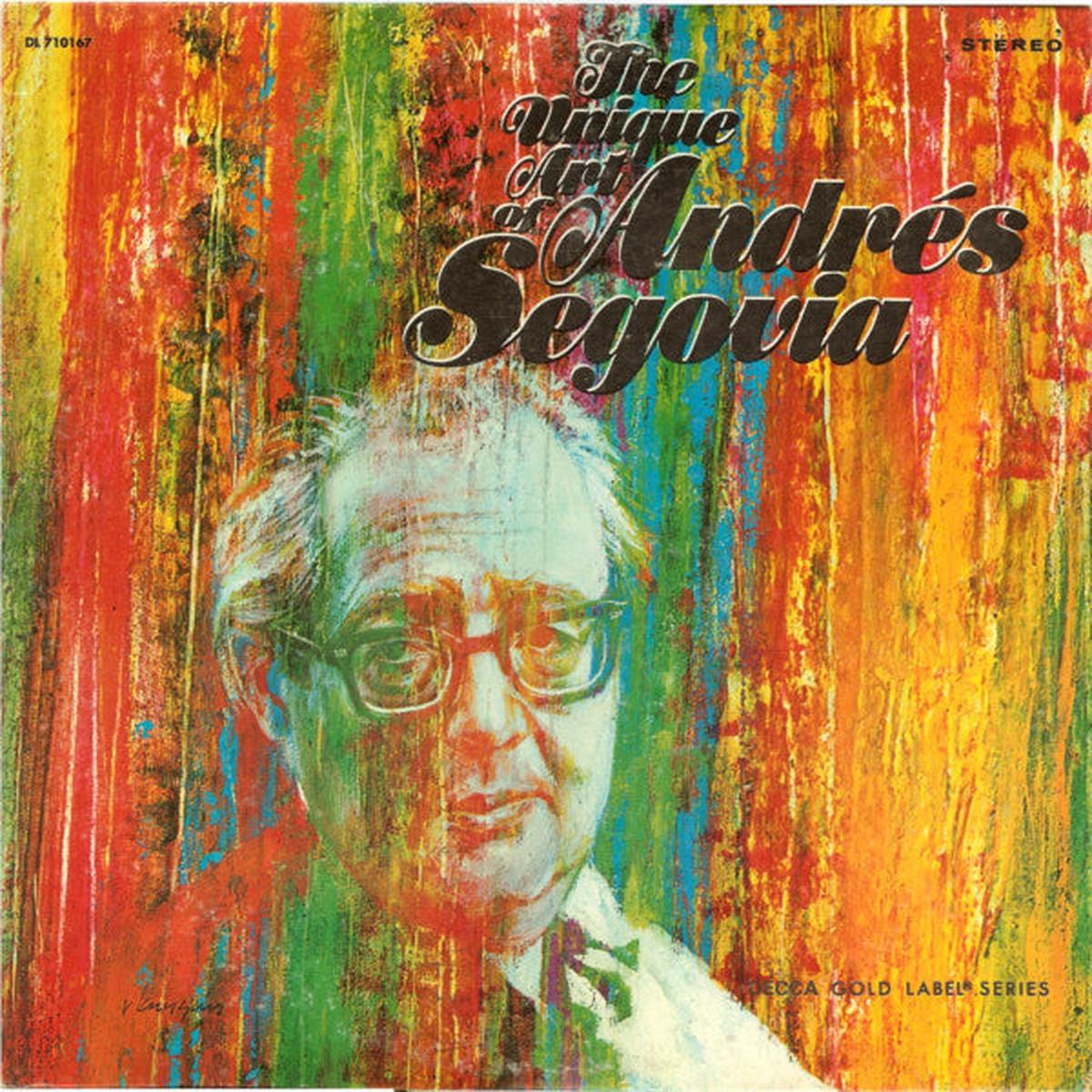 Andrs Segovia The Unique Art Of Andrs Segovia - 1969 Classical Guitar (Vinyl)