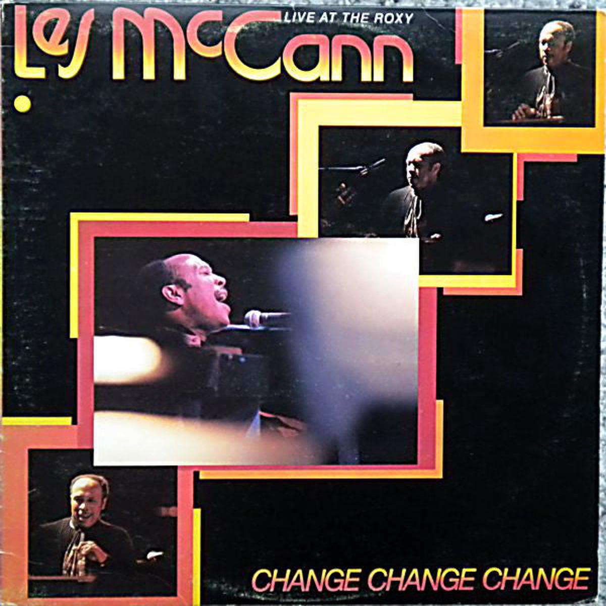 Les McCann  Change, Change, Change (Live At The Roxy) -1977-  Jazz, Funk / Soul (vinyl)