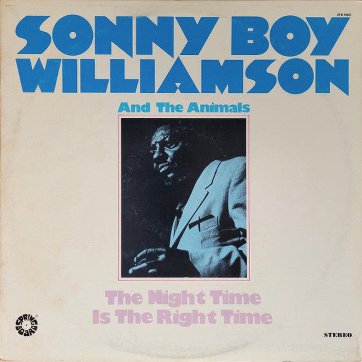 Sonny Boy Williamson & The Animals The Night Time Is The Right Time 1976 - Rock, Blues Style: Blues Rock (Vinyl)