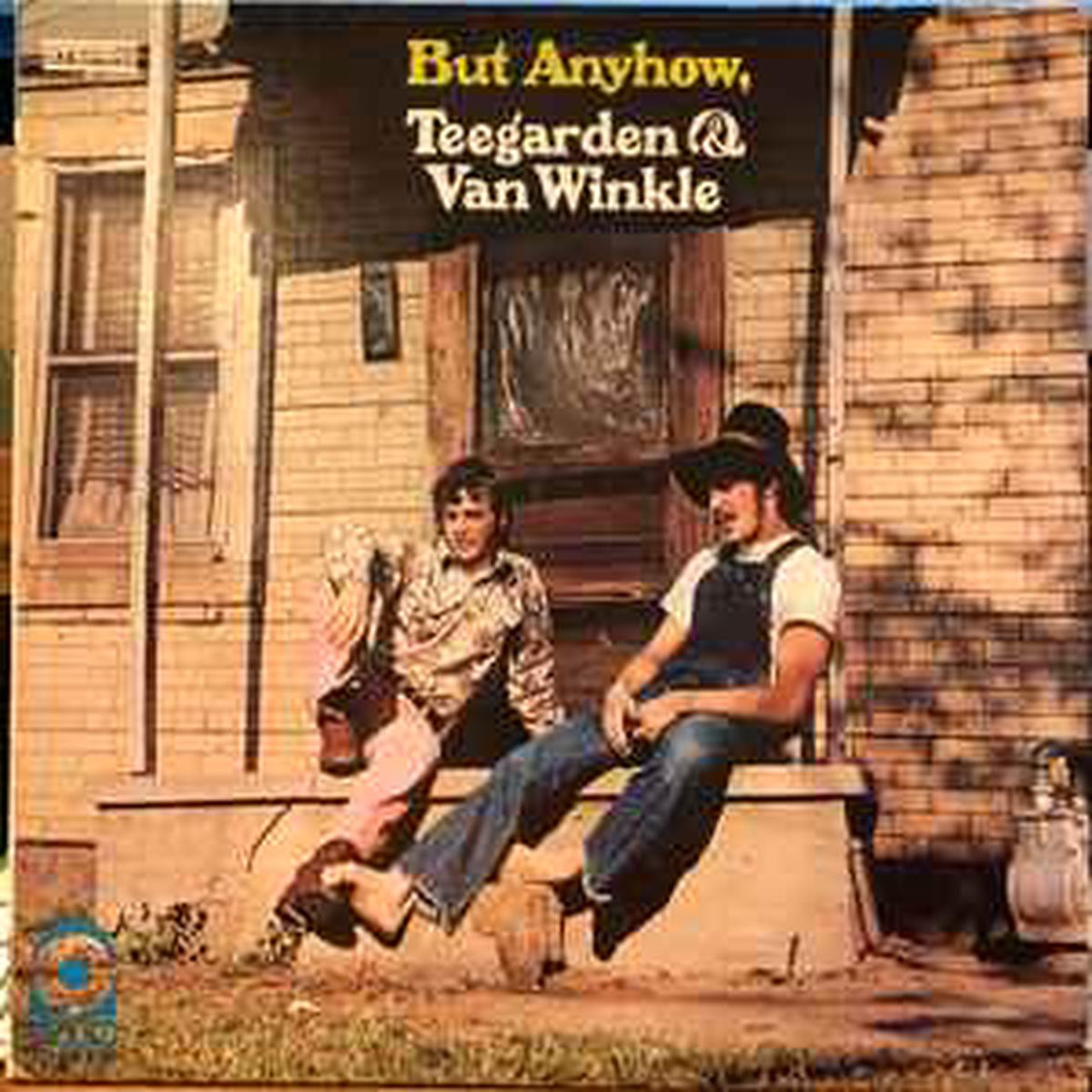 Teegarden & Van Winkle -- But Anyhow, Teegarden & Van Winkle