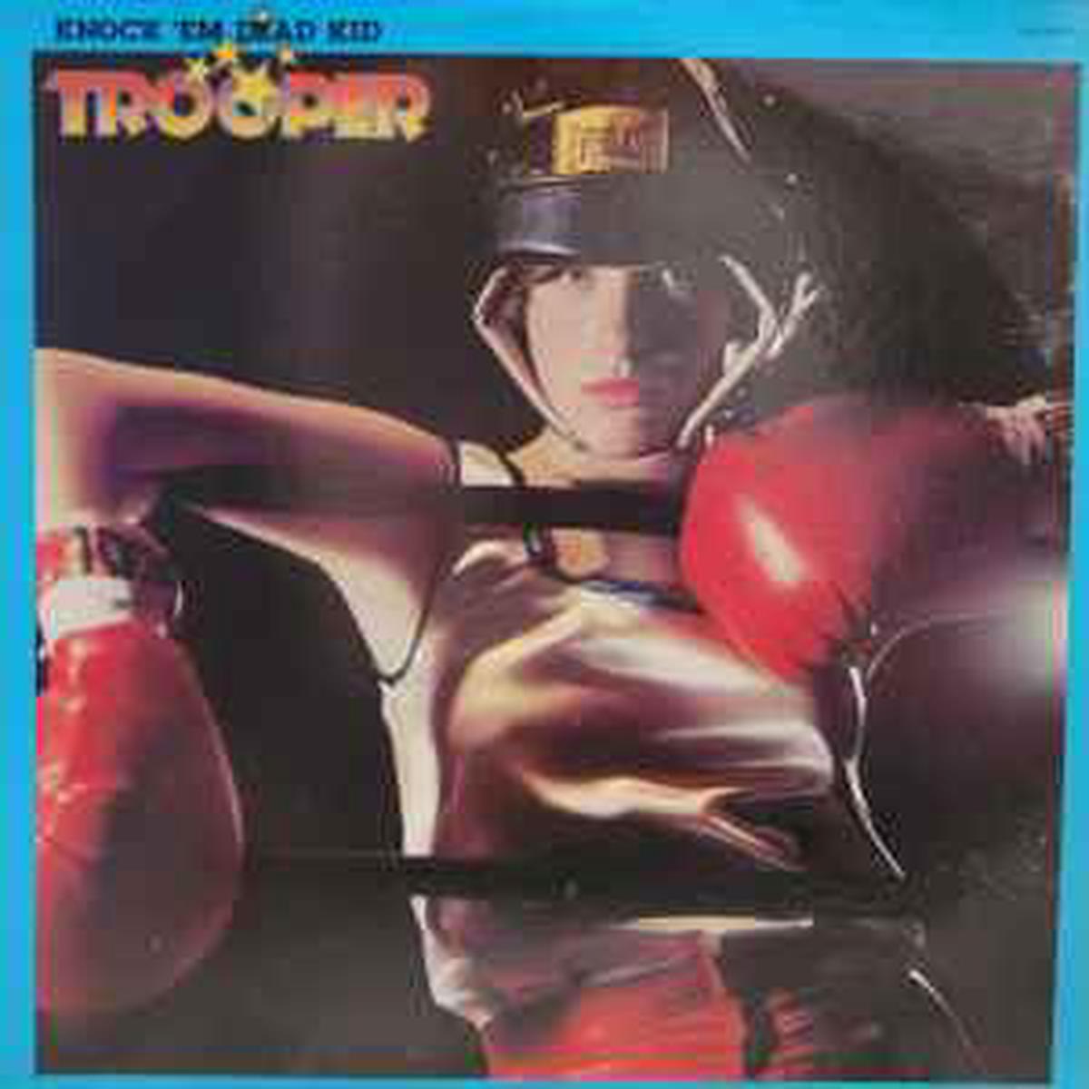 Trooper -- Knock 'Em Dead Kid