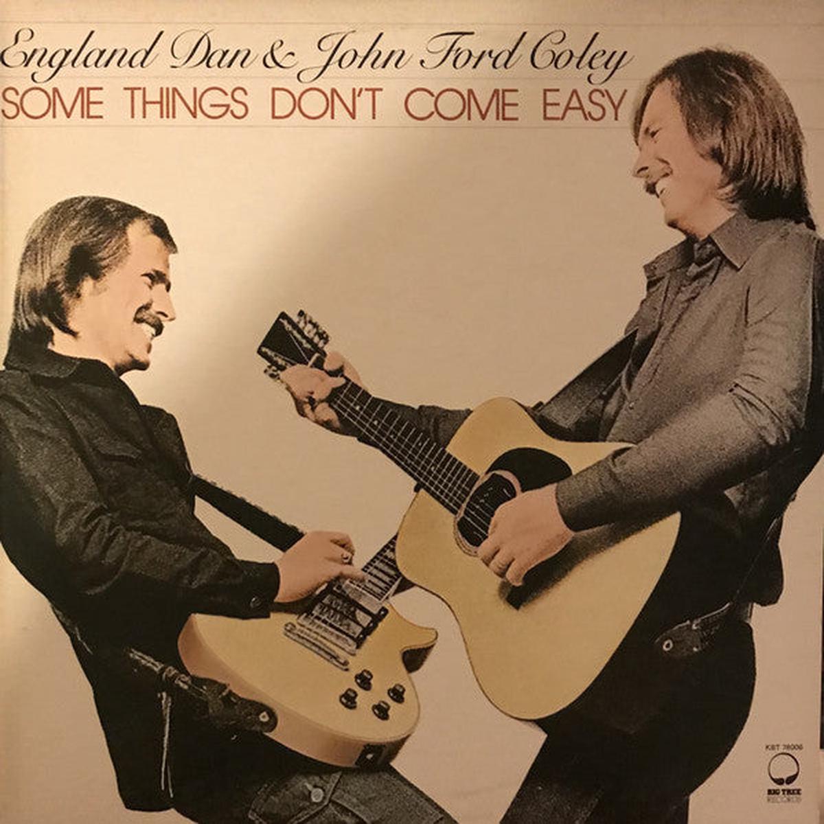 England Dan & John Ford Coley  Some Things Don't Come Easy - 1978-Pop Rock (vinyl)