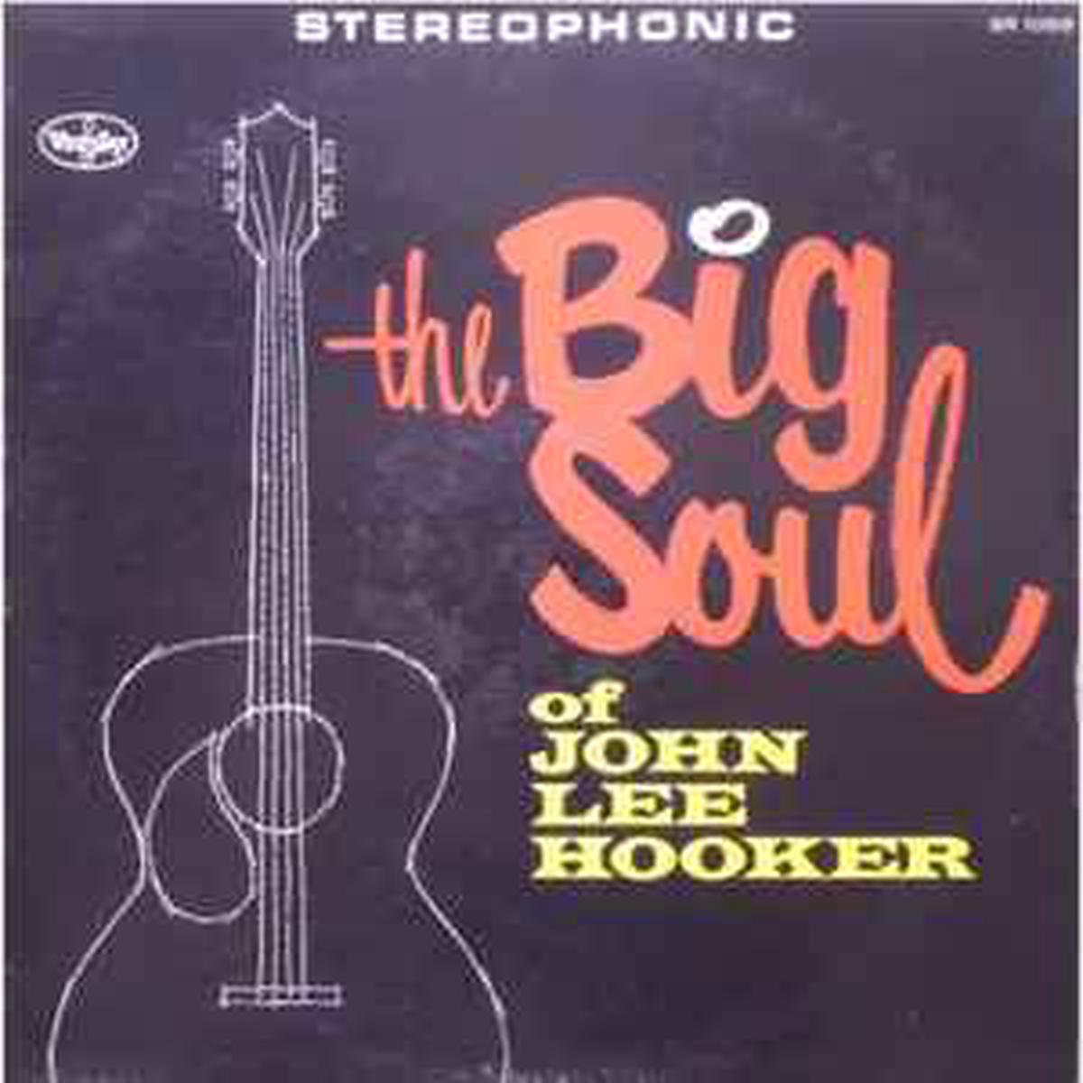 Hooker, John Lee -- The Big Soul Of John Lee Hooker (pre-loved)